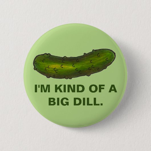 Eine Art Big Dill Pickle Sour Kosher Deli Green Button (Vorderseite)