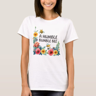 Eine bescheidene Hummel  T-Shirt