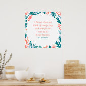 "Eine Blume denkt nicht an Konkurrenz" Zitat Poster (Küche)