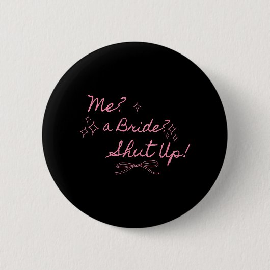 Eine Braut schaltet Junggeselinnen-Abschied Bridal Button (Vorderseite)