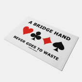 Eine Bridge-Hand verschwendet niemals vier Card-An Fußmatte (Schrägansicht)