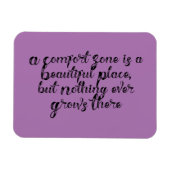 "Eine Comfort Zone ist ein schöner Ort..." Phrase Magnet (Horizontal)