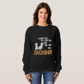 Eine Dackel als echter Freund Sweatshirt (Vorne ganz)