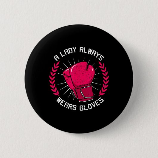 Eine Dame trägt immer Handschuhe Boxen Mädchen Box Button (Vorderseite)