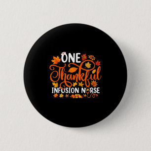 Eine dankbare Infusionskrankenschwester Lustiger H Button