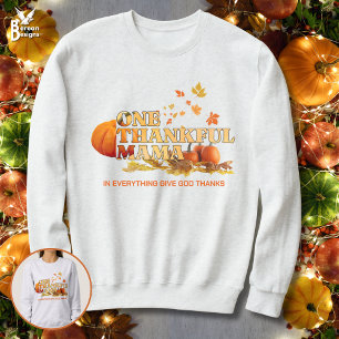 EINE DANKBARE MAMA MOM Stylischer Thanksgiving Sweatshirt