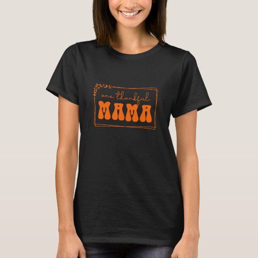 Eine dankbare Mama Typografie T-Shirt (Vorderseite)