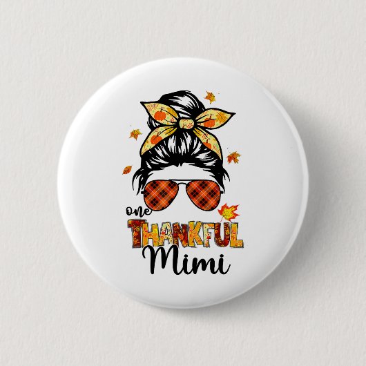 Eine dankbare Mimi unordentlicher Bun Herbst Autum Button (Vorderseite)