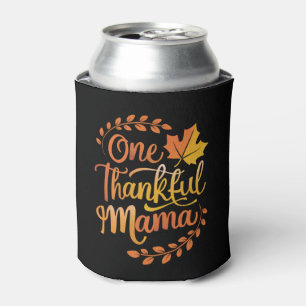 Eine dankbare Mutter Süßer Herbst Thanksgiving Her Dosenkühler