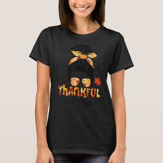 Eine dankbare Zahnarztassistentin, Messy Bun Fall T-Shirt (Vorderseite)