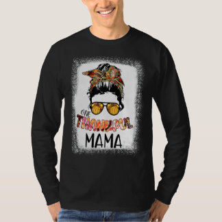 Eine dankenswerte Mama brach Frauen Herbstfallen T-Shirt