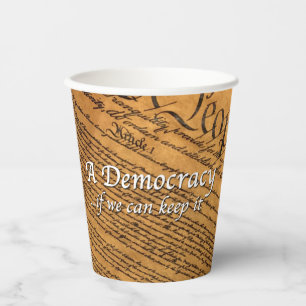 Eine Demokratie, wenn wir sie Behalten haben Pappbecher