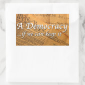 Eine Demokratie, wenn wir sie Behalten haben Rechteckiger Aufkleber (Tasche)