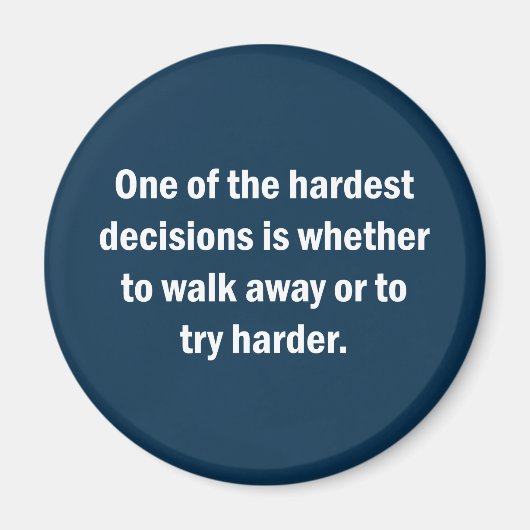 Eine der schwierigsten Entscheidungen ist, ob ... Magnet (Vorne)