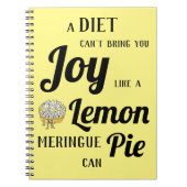 Eine Diät kann dir keine Freude bringen wie Lemon  Notizblock (Vorderseite)