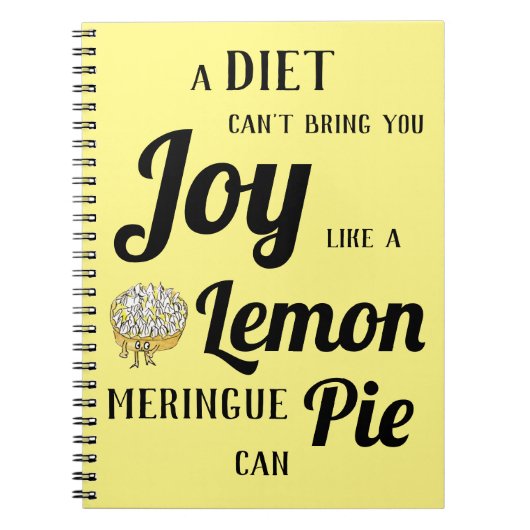 Eine Diät kann dir keine Freude bringen wie Lemon  Notizblock (Vorderseite)