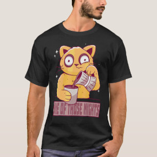 eine dieser Nächte müde Katze mit Kaffeemaschine K T-Shirt