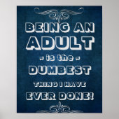 Eine erwachsene Dumb-Idee zu sein Poster (Vorne)