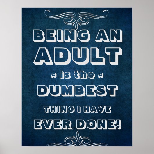 Eine erwachsene Dumb-Idee zu sein Poster (Vorne)
