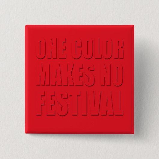 Eine Farbe macht kein Festival Roter Text Kunst Button (Vorderseite)