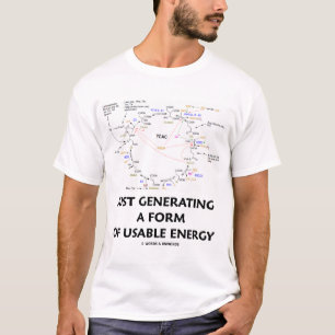 Eine Form der verwendbaren Energie gerade erzeugen T-Shirt