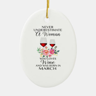 Eine Frau, die im März Geboren Wein Lieben Keramik Ornament