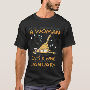 Eine Frau, die Katzen Wein liebt und im Januar geb T-Shirt