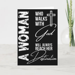 Eine Frau, die mit Gott geht, wird immer ihr Ziel Karte