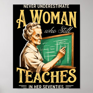 Eine Frau, die mit über 70 noch unterrichtet, unte Poster