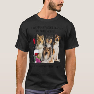 Eine Frau kann allein auf Wein nicht überleben, Sc T-Shirt