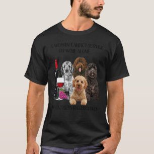 Eine Frau kann allein auf Wein nicht überleben T-Shirt