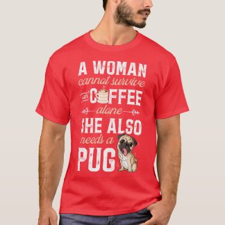 Eine Frau kann nicht allein auf der Liebe von Mops T-Shirt