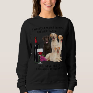 Eine Frau kann nicht allein auf Wein leben Sweatshirt