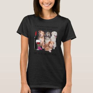 Eine Frau kann nicht allein auf Wein leben T-Shirt