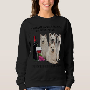 Eine Frau kann nicht allein auf Wein überleben, Be Sweatshirt