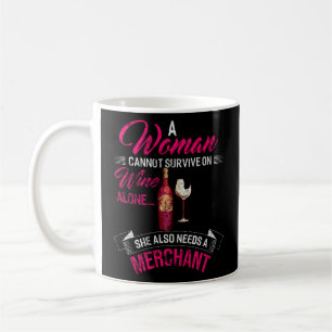 Eine Frau kann nicht allein auf Wein überleben, di Kaffeetasse