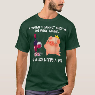 Eine Frau kann nicht allein auf Wein überleben, di T-Shirt
