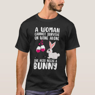 Eine Frau kann nicht allein auf Wein überleben, di T-Shirt