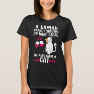 Eine Frau kann nicht allein auf Wein überleben, di T-Shirt