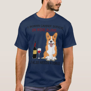 Eine Frau kann nicht allein auf Wein überleben, di T-Shirt
