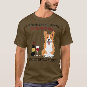 Eine Frau kann nicht allein auf Wein überleben, di T-Shirt