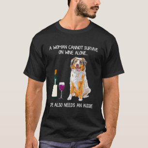 Eine Frau kann nicht allein auf Wein überleben, di T-Shirt