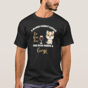 Eine Frau kann nicht allein auf Wein überleben, Ni T-Shirt