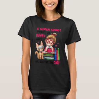 Eine Frau kann nicht allein von Büchern leben, sie T-Shirt