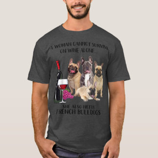 Eine Frau kann nicht allein von Wein leben Frenchi T-Shirt
