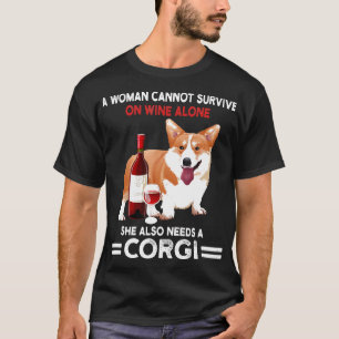 Eine Frau kann nicht allein von Wein überleben Cor T-Shirt