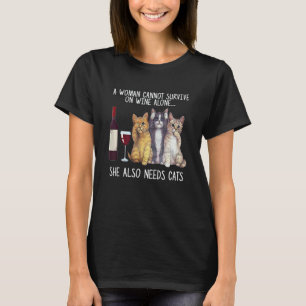 Eine Frau kann nicht allein von Wein überleben, si T-Shirt