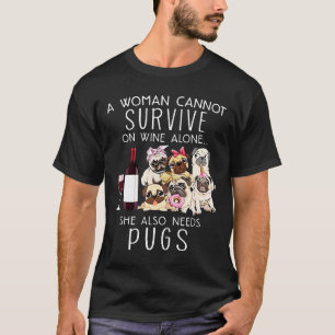 Eine Frau kann nicht allein von Wein überleben, si T-Shirt