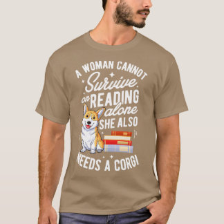 Eine Frau kann nicht überleben, wenn sie allein Co T-Shirt