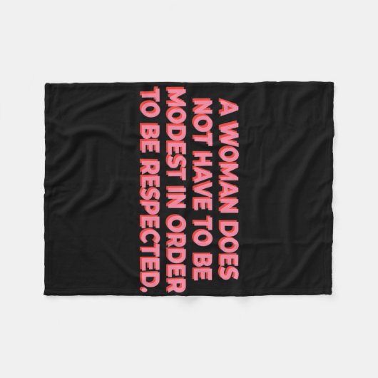 Eine Frau muss nicht bescheiden sein, um respektie Fleecedecke (Vorderseite (Horizontal))